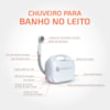 Chuveiro para Banho no Leito - LGT